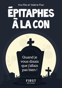 PETIT LIVRE DE - EPITAPHES A LA CON