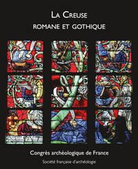 2022 CONGRES ARCHEOLOGIQUE DE FRANCE 181. - CREUSE - LA CREUSE ROMANE ET GOTHIQUE