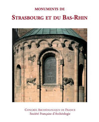 2004 CONGRES ARCHEOLOGIQUE DE FRANCE 162. - MONUMENTS DE STRASBOURG ET DU BAS-RHIN