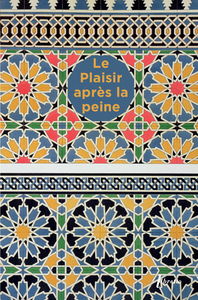 LE PLAISIR APRES LA PEINE