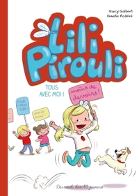 LILI PIROULI - T01 - LILI PIROULI - TOUS AVEC MOI !