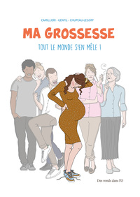 MA GROSSESSE TOUT LE MONDE S'EN MELE NOUVELLE EDITION