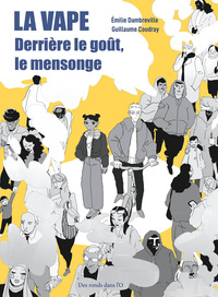 LA VAPE - DERRIERE LE GOUT, LE MENSONGE