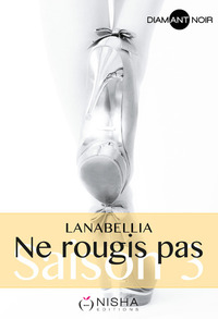 Ne rougis pas - Saison 3