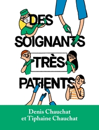 DES SOIGNANTS TRES PATIENTS