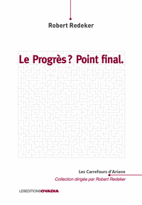 Le Progrès ? Point Final.