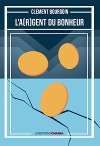 L'A(R)GENT DU BONHEUR