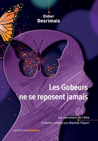 LES GOBEURS NE SE REPOSENT JAMAIS