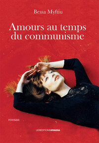 AMOURS AU TEMPS DU COMMUNISME