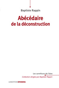 ABECEDAIRE DE LA DECONSTRUCTION