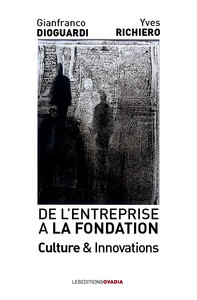 DE LENTREPRISE A LA FONDATION - CULTURE & INNOVATIONS