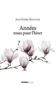 ANNEES ROSES POUR L HIVER