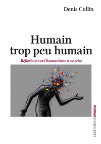 Humain, trop peu humain