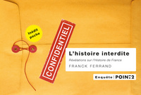 L'Histoire interdite. Révélations sur l'histoire de France