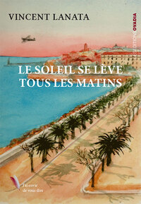 LE SOLEIL SE LEVE TOUS LES MATINS