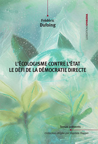 L ECOLOGISME CONTRE L ETAT - LE DEFI DE LA DEMOCRATIE DIRECTE