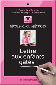 Lettre aux enfants gâtés