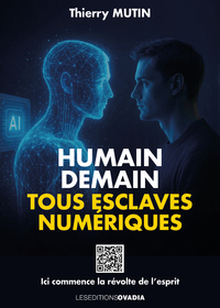 HUMAIN DEMAIN - TOUS ESCLAVES NUMERIQUES
