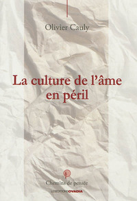 La culture de l'âme en péril