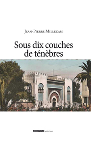 SOUS DIX COUCHES DE TENEBRES