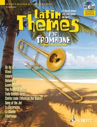 SCHOTT MASTER PLAY-ALONG SERIES - LATIN THEMES FOR TROMBONE - 12 VIBRANT THEMES WITH LATIN FLAVOUR A