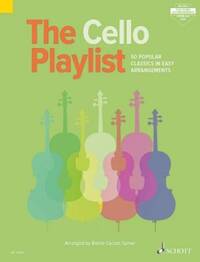 THE PLAYLIST - THE CELLO PLAYLIST - 50 POPULAR CLASSICS IN EASY ARRANGEMENTS. CELLO AND PIANO.