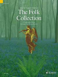 THE SCHOTT STRING QUARTET SERIES - THE FOLK COLLECTION - 8 TRADITIONAL PIECES ARRANGED FOR STRING QU