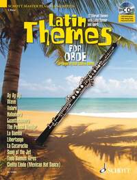 SCHOTT MASTER PLAY-ALONG SERIES - LATIN THEMES FOR OBOE - 12 VIBRANT THEMES WITH LATIN FLAVOUR AND S