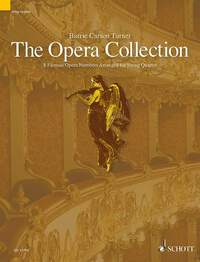 THE SCHOTT STRING QUARTET SERIES - THE OPERA COLLECTION - 8 FAMOUS OPERA THEMES ARRANGED FOR STRING