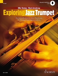 SCHOTT POP-STYLES - EXPLORING JAZZ TRUMPET - AN INTRODUCTION TO JAZZ HARMONY, TECHNIQUE AND IMPROVIS