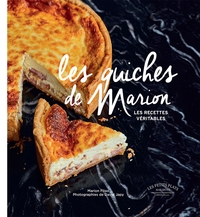 LES QUICHES DE MARION - LES RECETTES VERITABLES