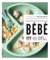 LES PETITS MARABOUT - MES RECETTES POUR BEBE