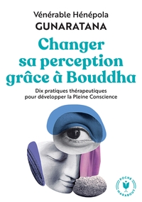 CHANGER SA PERCEPTION GRACE A BOUDDHA