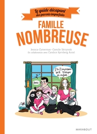 LE GUIDE DES PARENTS IMPARFAITS : FAMILLE NOMBREUSE