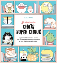 JE DESSINE DES CHATS SUPER CHOUX