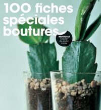 100 FICHES SPECIALES BOUTURES