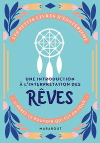 Les petits livres d'ésotérisme : Une introduction à l'interprétation des rêves