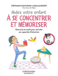 Le cabinet des émotions :  Aider votre enfant à se concentrer et à mémoriser