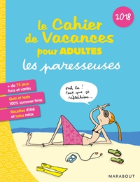 Le cahier de vacances pour adultes 2018 : Les Paresseuses