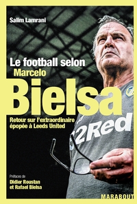 LE FOOTBALL SELON MARCELO BIELSA