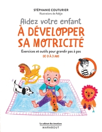 Le cabinet des émotions : Aidez votre enfant à développer sa motricité