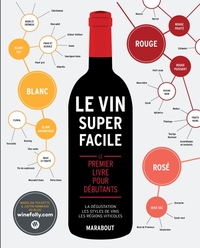 LE VIN SUPER FACILE - NOUVELLE EDITION