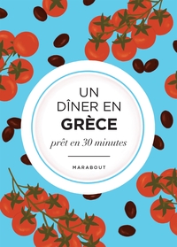 UN DINER EN GRECE - LA MEDITERRANNEE DANS MON ASSIETTE