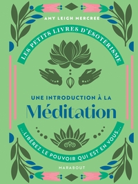 Les petits livres d'ésotérisme : Introduction à la méditation
