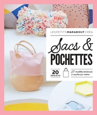 SACS ET POCHETTES - 20 MODELES TENDANCES A COUDRE SOI-MEME