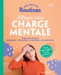 MES PETITES ROUTINES : ALLEGEZ VOTRE CHARGE MENTALE