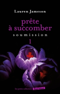 Prête à succomber : vol.1 - Soumission