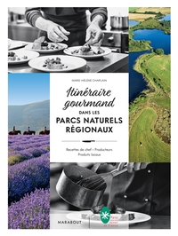 Itinéraire gourmand dans les parcs naturels régionaux