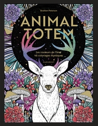 ANIMAL TOTEM - LES COULEURS DE L'AME - 46 COLORIAGES MYSTIQUES