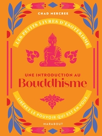 Les petits livres d'ésotérisme : Introduction à la pensée de Bouddha